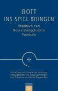 Cover  Gott ins Spiel bringen: Handbuch zum Neuen Evangelischen Pastorale